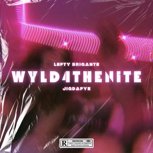 Wyld4TheNite (feat. Jigdafye)