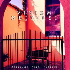 Visiem Neįtiksi (feat. Furytto)