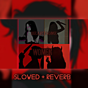 Women ( Slowed + Reverb)