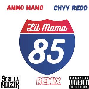 85 Lil Mama (feat. Chy Redd) (Remix)
