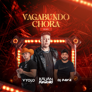 Vagabundo Chora (Remix)