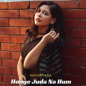 Honge Juda Na Hum