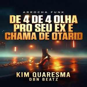 De 4 de 4 Olha pro Seu Ex e Chama de Otario (Arrocha Funk)