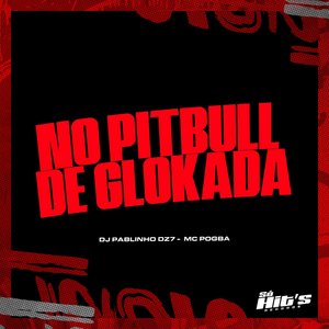 No Pitbull de Glokada