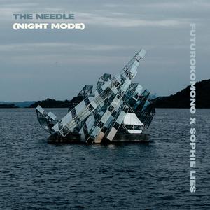 THE NEEDLE (NIGHT MODE)