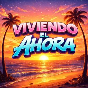 viviendo el ahora