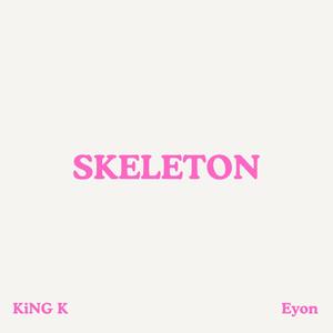 SKELETON (feat. Eyon)