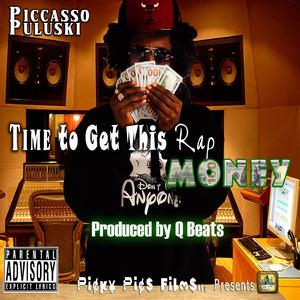 Time To Get This Rap Money (Time To Get This Rap Money )