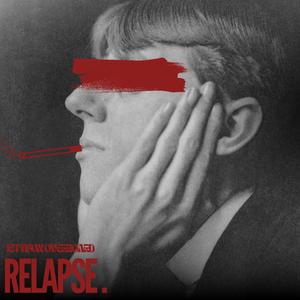 Relapse.