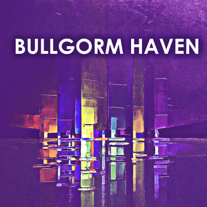 Bullgorm Haven