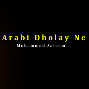 Arabi Dholay Ne