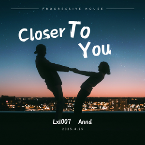 Closer to You
