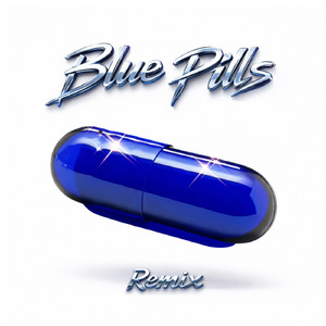 Blue Pills (Remix)