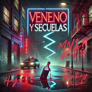 Veneno y Secuelas (feat. Donkey Dick & MNLR BEATS)