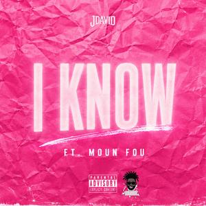 I KNOW (feat. MounFou)