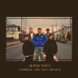 SUPER NOVA (feat. TARO SOUL & ORLAST B)