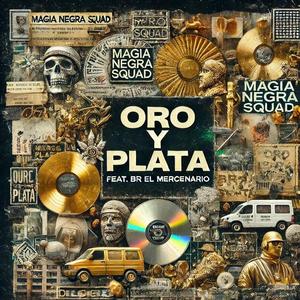 Oro y Plata (feat. Br El Mercenario & Dj Proof)