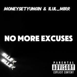 No more excuses (feat. 1lul_mirr)