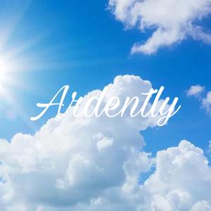 Ardently