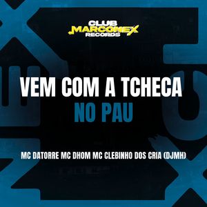 Vem Com a Tcheca no Pau