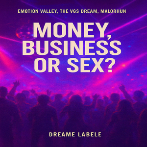 Money, Business or Sex?