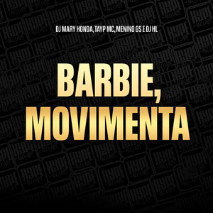 Barbie, Movimenta