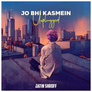 Jo Bhi Kasmein (Unplugged)