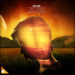 Hey Child (Robin Clyne Festival Mix)