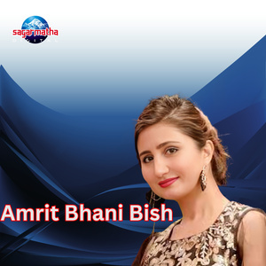 Amrit Bhani Bish