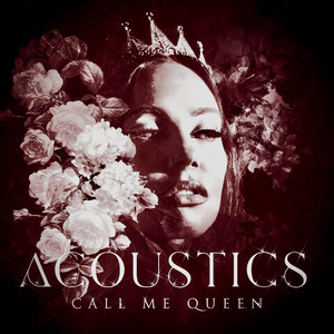 CALL ME QUEEN (Acoustic)