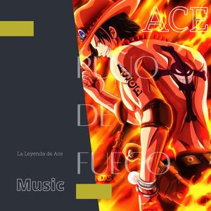 Ace Puño de Fuego La Leyenda Cancion