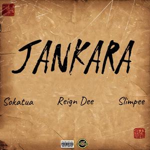 JANKARA (feat. Reign Dee & Slimpee)