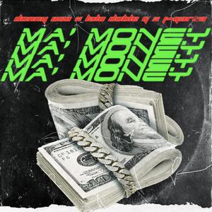 Ma' Money (feat. Lalo Doble G & J-Garza)