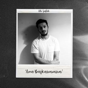 Ama Başkasınınsın