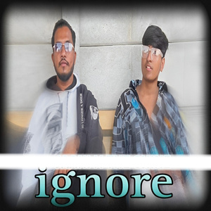 Ignore