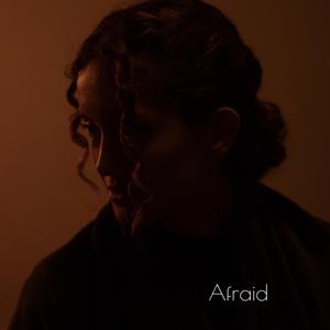 Afraid