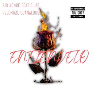 entiendelo (feat. Elias Felonias & scanalous)