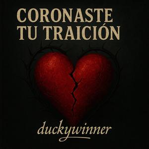 Coronaste tu traición