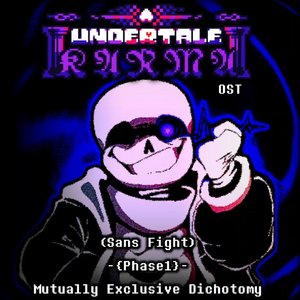 『传说之下:业力宿缘』Phase1: Mutually Exclusive Dichotomy 2