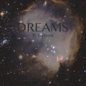 Dreams (feat. Travoyn)