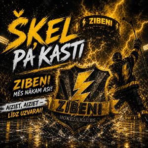 Šķel Pa Kasti, Zibeņi