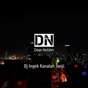 Dj Ingek Kanalah Janji
