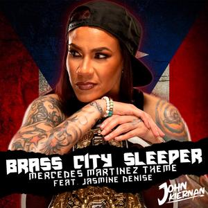 Brass City Sleeper (Mercedes Martinez Theme) (feat. Jasmine Denise)