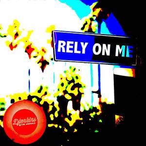 Rely on me
