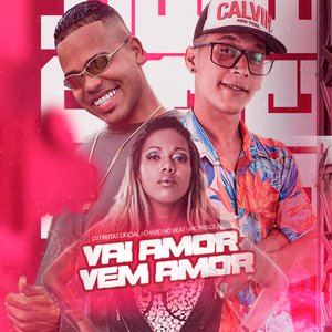 Vai Amor Vem Amor (feat. Mc Priscila)