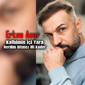 Kalbimin İçi Yara (Derdim Bitmez Mi Kader)