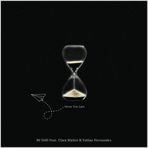 Never Too Late (feat. Clara Mailen & Fabian Hernandez)