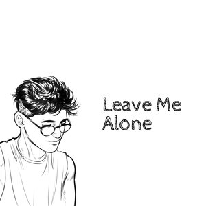 Leave Me Alone