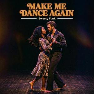 Make me dance again