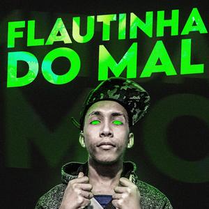 Flautinha do mal (feat. Dj Biel Sb)